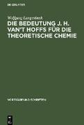 Die Bedeutung J. H. van¿t Hoffs für die theoretische Chemie