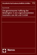 Die gemeinsame Haftung der Beteiligten in der eigenverwalteten Insolvenz von AG und GmbH