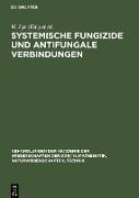 Systemische Fungizide und antifungale Verbindungen