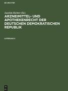 Arzneimittel- und Apothekenrecht der Deutschen Demokratischen Republik. Lieferung 6