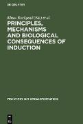 Principles, Mechanisms and Biological Consequences of Induction