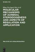 Molecular mechanisms of adrenal steroidogenesis and aspects of regulation and application