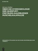 Über die Hydrogeologie der Querfurt-Freyburg-Naumburger Muschelkalkmulde