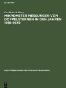 Mikrometer Messungen von Doppelsternen in den Jahren 1916¿1939