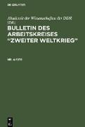 Bulletin des Arbeitskreises ¿Zweiter Weltkrieg¿. Nr. 4/1970
