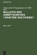Bulletin des Arbeitskreises ¿Zweiter Weltkrieg¿. Nr. 1/2, 1971