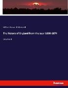 The history of England from the year 1830-1874