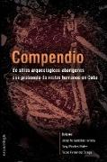 Compendio de sitios arqueológicos aborígenes con presencia de restos humanos en Cuba