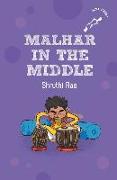 Malhar in the Middle (Hole Books)
