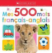 Apprendre Avec Scholastic: Mes 500 Mots Français-Anglais