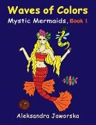 Waves of Colors Mystic Mermaids Book 1