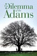 The Dilemma of the Adams