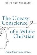 The Uneasy Conscience of a White Christian