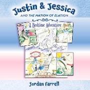 Justin & Jessica and the Nation of Elation: A Bedtime Adventure