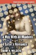 A Way With All Maidens / A Satyr's Romance