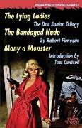 The Lying Ladies / The Bandaged Nude / Many a Monster