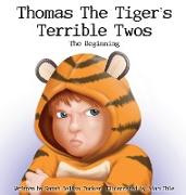 Thomas The Tiger's Terrible Twos - The Beginning