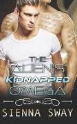 The Alien's Kidnapped Omega: a scifi alien m/m romance