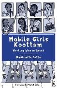 Mobile Girls Koottam: Working Women Speak