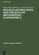 Molecular Inclusion and Molecular Recognition ¿ Clathrates II