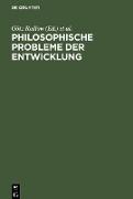 Philosophische Probleme der Entwicklung