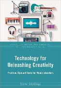 Technology for Unleashing Creativity