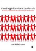 Coaching Educational Leadership: Building Leadership Capacity Through Partnership