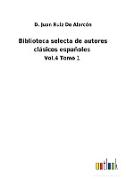 Biblioteca selecta de autores clásicos españoles