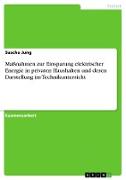 Massnahmen zur Einsparung elektrischer Energie in privaten Haushalten und deren Darstellung im Technikunterricht