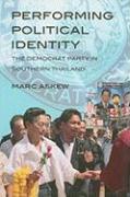 Performing Political Identity: The Democrat Party in Thailand