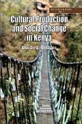 Cultural Production and Change in Kenya. Building Bridges