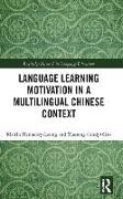 Language Learning Motivation in a Multilingual Chinese Context