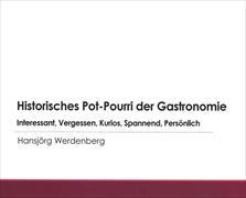 Historisvhes Pot-Pourri der Gastronomie