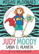 Judy Moody salva el planeta/ Judy Moody Saves the World!