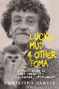 Lucky Mud & Other Foma