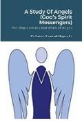 A Study Of Angels (God's Spirit Messengers)