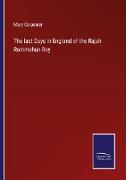 The last Days in England of the Rajah Rammohun Roy