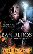 Banderos, The Last War: Book Six: Loyal Hawker has been drawn into the Banderos family feud and he must protect Angel any way he can from her