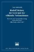 Rudolf Steiner, der Gral und der völkische Nationalismus