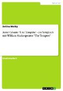 Aimé Césaire: 'Une Tempête' - ein Vergleich mit William Shakespeares 'The Tempest'