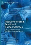 Intergovernmental Relations in Divided Societies