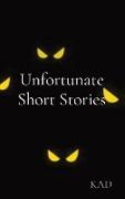 Unfortunate Short Stories