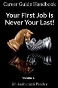 Your First Job is Never Your Last