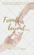 Friends beyond