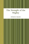 The Strenght of the Mighty