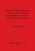 A Study of the Relationship between Style I Art and Socio-Political Change in Early Mediaeval Europe