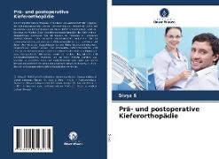 Prä- und postoperative Kieferorthopädie