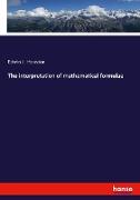 The interpretation of mathematical formulae
