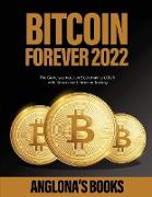 Bitcoin Forever 2022: The Guide you need on Blockchain and Defi with Bitcoin and Ethereum Trading