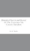 Historical Sketch and Roster Of The Tennessee 9th Cavalry Battalion